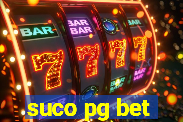 suco pg bet